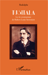 E-book, Tusitala : la vie aventureuse de Robert-Louis Stevenson, L'Harmattan