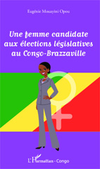 E-book, Une femme candidate aux élections législatives au Congo-Brazzaville, Mouayini Opou, Eugénie, L'Harmattan Congo