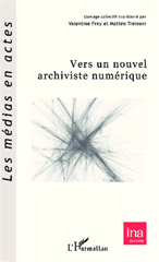 E-book, Vers un nouvel archiviste numérique, L'Harmattan