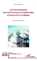 E-book, L'action publique dans ses nouveaux territoires en France et au Brésil, Teisserenc, Pierre, L'Harmattan
