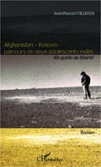 E-book, Afghanistan - Kosovo : parcours de deux adolescents exilés : En quête de liberté - Roman, Editions L'Harmattan