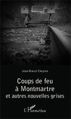 E-book, Coups de feu à Montmartre : et autres nouvelles grises, Editions L'Harmattan