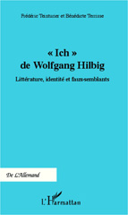 E-book, Ich de Wolfgang Hilbig : Littérature, identité et faux-semblants, Bénédicte, Terrisse, Editions L'Harmattan