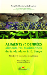E-book, Aliments et denrées alimentaires traditionnels du Bandundu en R.D. Congo : Répertoire et composition en nutriments, Editions L'Harmattan
