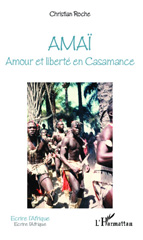 E-book, Amaï : Amour et liberté en Casamance, Editions L'Harmattan