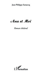 E-book, Ana et Moi : Roman théâtral, Editions L'Harmattan
