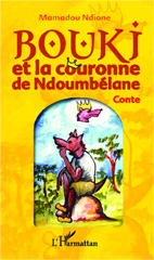 E-book, Bouki et la couronne de Ndoumbélane : Conte, Editions L'Harmattan