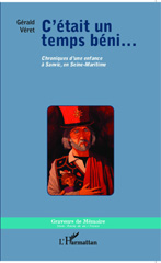 eBook, Cétait un temps béni... : Chroniques d'une enfance à Sanvic, en Seine-Maritime, Editions L'Harmattan