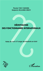 E-book, Déontologie des fonctionnaires internationaux : Notes de cours à l'usage des étudiants en droit, Editions L'Harmattan