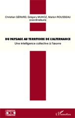 E-book, Du paysage au territoire de l'alternance : Une intelligence collective à l'oeuvre, Editions L'Harmattan