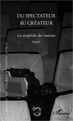 E-book, Du spectateur au créateur : La cinéphilie des cinéastes, Editions L'Harmattan