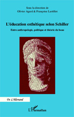 E-book, Education esthétique selon Schiller : Entre anthropologie, politique et théorie du beau, Editions L'Harmattan