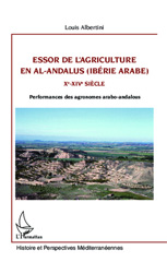 E-book, Essor de l'agriculture en al-Andalus (Ibérie arabe) : Xe-XIVe siècle - Performances des agronomes arabo-andalous, Editions L'Harmattan