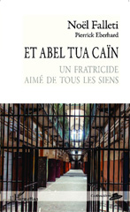E-book, Et Abel tua Caïn : Un fraticide aimé de tous les siens, Editions L'Harmattan