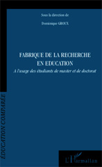 eBook, Fabrique de la recherche en éducation : À l'usage des étudiants de master et de doctorat, Groux, Dominique, Editions L'Harmattan
