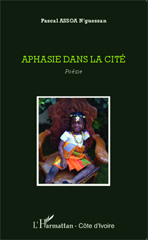 E-book, Aphasie dans la cité : Poésie, Editions L'Harmattan