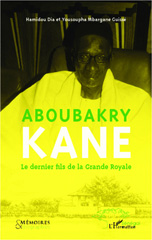 E-book, Aboubakry Kane : Le dernier fils de la Grande Royale, Editions L'Harmattan
