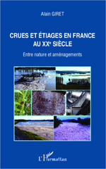 eBook, Crues et étiages en France au XXe siècle : Entre nature et aménagements, Editions L'Harmattan