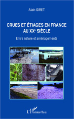 E-book, Crues et étiages en France au XXe siècle : Entre nature et aménagements, Editions L'Harmattan