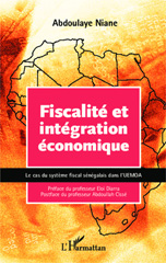 E-book, Fiscalité et intégration économique : Le cas du système fiscal sénégalais dans l'UEMOA, Niane, Abdoulaye, Editions L'Harmattan