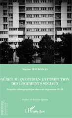 eBook, Gérer au quotidien l'attribution des logements sociaux : Enquête ethnographiques dans un organisme HLM, Editions L'Harmattan
