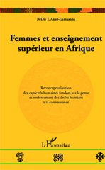 E-book, Femmes et enseignement supérieur en Afrique : Reconceptualisation des capacités humaines fondées sur le genre et renforcement des droits humains à la connaissance, Editions L'Harmattan
