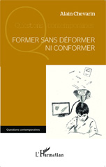 E-book, Former sans déformer ni conformer, Chevarin, Alain, Editions L'Harmattan