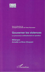 E-book, Gouverner les violences : Le processus civilisationnel en question - Mélanges Armelle Le Bras-Chopard, Editions L'Harmattan