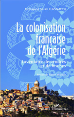 E-book, La colonisation française de l'Algérie : Inventaire de cendres et de braises, Hasnaoui, Mohamed Salah, Editions L'Harmattan