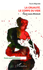 E-book, La cruauté : Le corps du vide - Freud, Lacan, Winnicott, Editions L'Harmattan