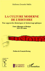 E-book, La culture moderne de l'histoire : Une approche théorique et historiographique - Entre Allemagne et Mexique XIXe - XXe siècle, Editions L'Harmattan