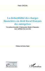 E-book, La déductibilité des charges financières en droit fiscal français des entreprises : Un système favorable à l'optimisation fiscale et financière, - mais inefficace face aux abus, Editions L'Harmattan