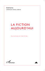E-book, La fiction aujourd'hui, De Bary, Cécile, Editions L'Harmattan