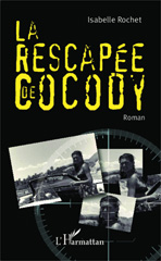 eBook, La rescapée de Cocody : Roman, Rochet, Isabelle, Editions L'Harmattan