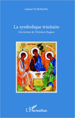 eBook, La symbolique trinitaire : Une lecture de Christian Duquoc, Editions L'Harmattan