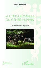 E-book, La Longue marche du genre humain : De la bipédie à la parole, Heim, Jean-Louis, Editions L'Harmattan