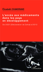 E-book, L'accès aux médicaments dans les pays en développement : De 2001 (Déclaration de Doha) à 2013, Editions L'Harmattan