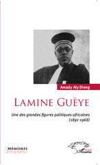 E-book, Lamine Guèye : Une des grandes figures politiques africaines (1891-1968), Dieng, Amady Aly., Editions L'Harmattan