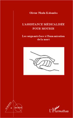 eBook, L'assistance médicalisée pour mourir : Les soignants face à l'humanisation de la mort, Editions L'Harmattan