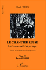 E-book, Le chantier russe : Littérature, société et politique - Ecrits 1993-2012, Editions L'Harmattan