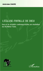 E-book, L'Eglise-Famille de Dieu face à la société contemporaine en mutation au Burkina Faso, Zagre, Ambroise, Editions L'Harmattan