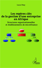 E-book, Les repères clés de la gestion d'une entreprise en Afrique : Structures organisationnelles et établissements de microfinance, Editions L'Harmattan