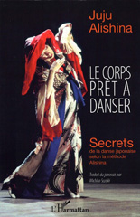 E-book, Le corps prêt à danser : Secrets de la danse japonaise selon la méthode Alishina, Editions L'Harmattan