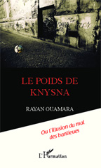 E-book, Le poids de Knysna : ou l'illusion du mal des banlieues, Editions L'Harmattan