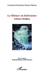 E-book, Le silence en littérature : De Mauriac à Houellebecq, Editions L'Harmattan