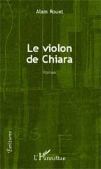eBook, Le violon de Chiara, Rouet, Alain, Editions L'Harmattan