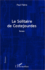 E-book, Le solitaire de Costejourdes : Roman, Editions L'Harmattan