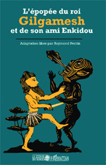 E-book, L'épopée du roi Gilgamesh et de son ami Enkidou, Editions L'Harmattan