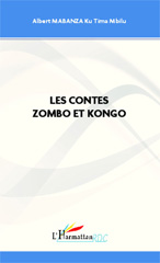 E-book, Les contes Zombo et Kongo, Mabanza, Albert Ku Tima Mbilu, Editions L'Harmattan