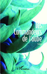 E-book, Les commandeurs de l'aube : Roman, Editions L'Harmattan